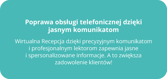 Poprawa obsługi telefonicznej dzięki jasnym komunikatom 